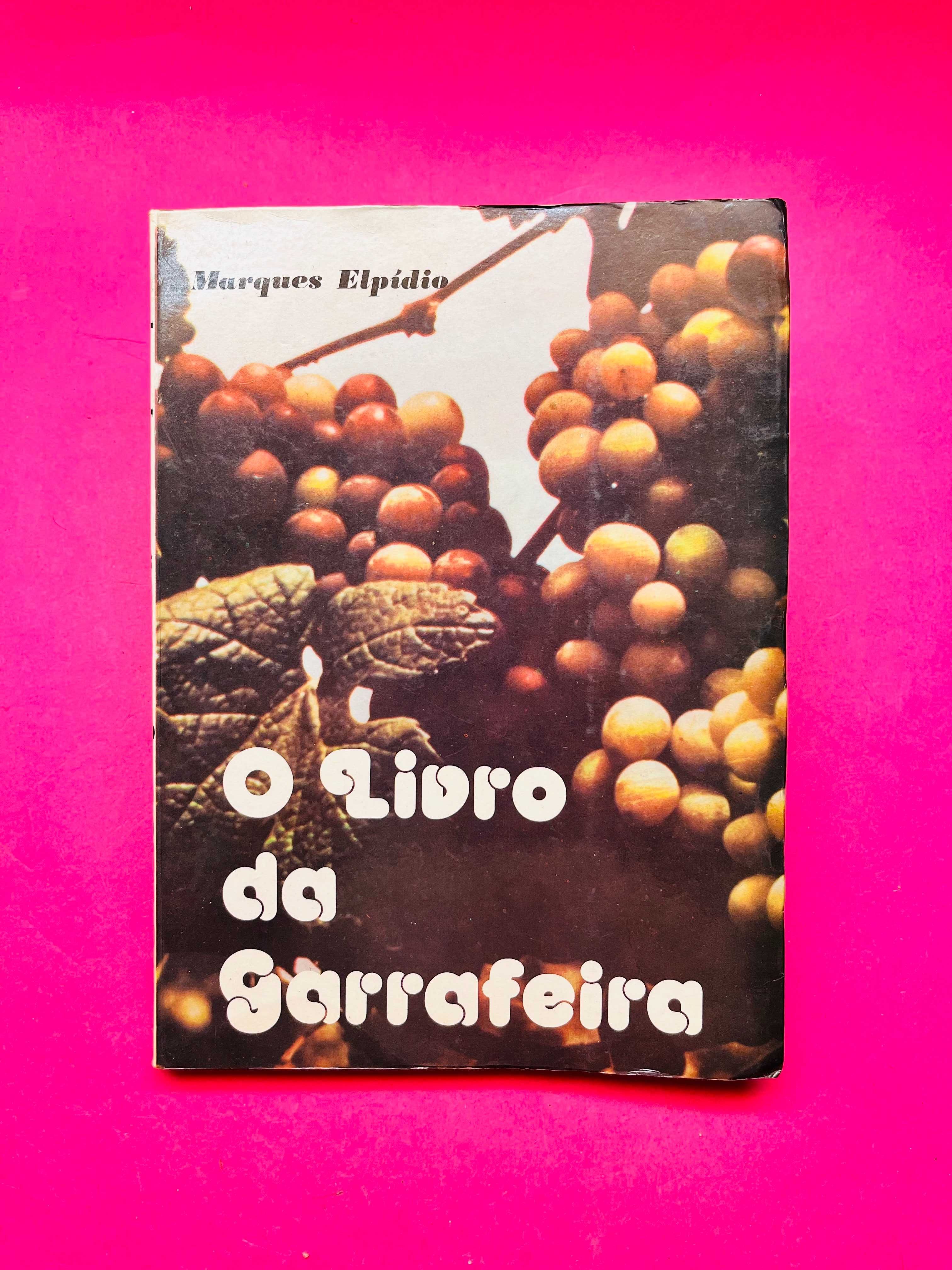 O Livro da Garrafeira - Marques Elpídio
