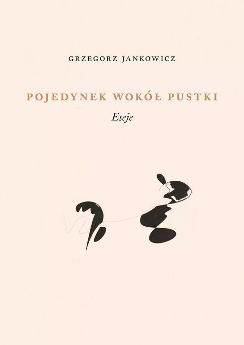 Pojedynek wokół pustki. Eseje. Austeria