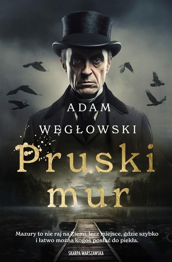 Pruski Mur, Adam Węgłowski