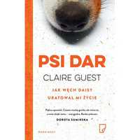 Psi dar - Claire Guest - Jak węch daisy uratował mi życie