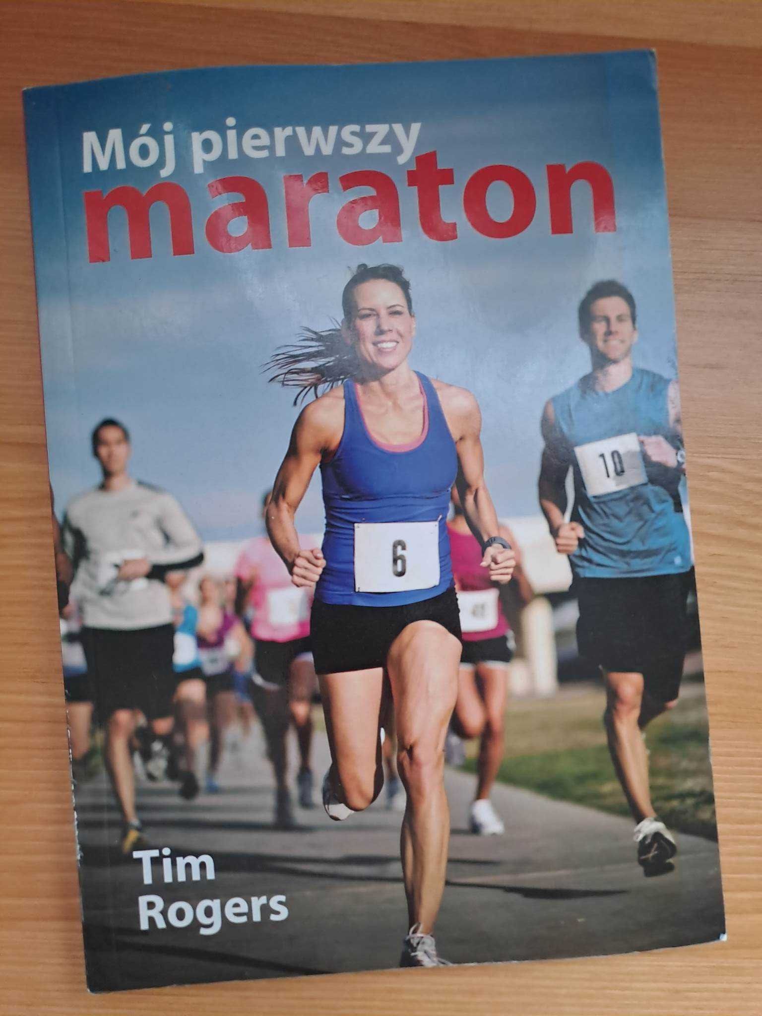 Książka "Mój pierwszy maraton" - Tim Rogers