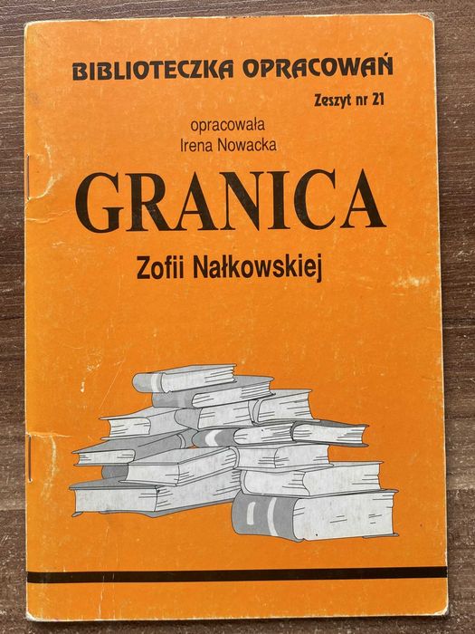 Granica. Biblioteczka opracowań. Zeszyt nr 21. Irena Nowacka