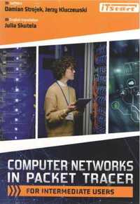 Computer Networks in Packet Tracer for... - Damian Strojek, Jerzy Klu