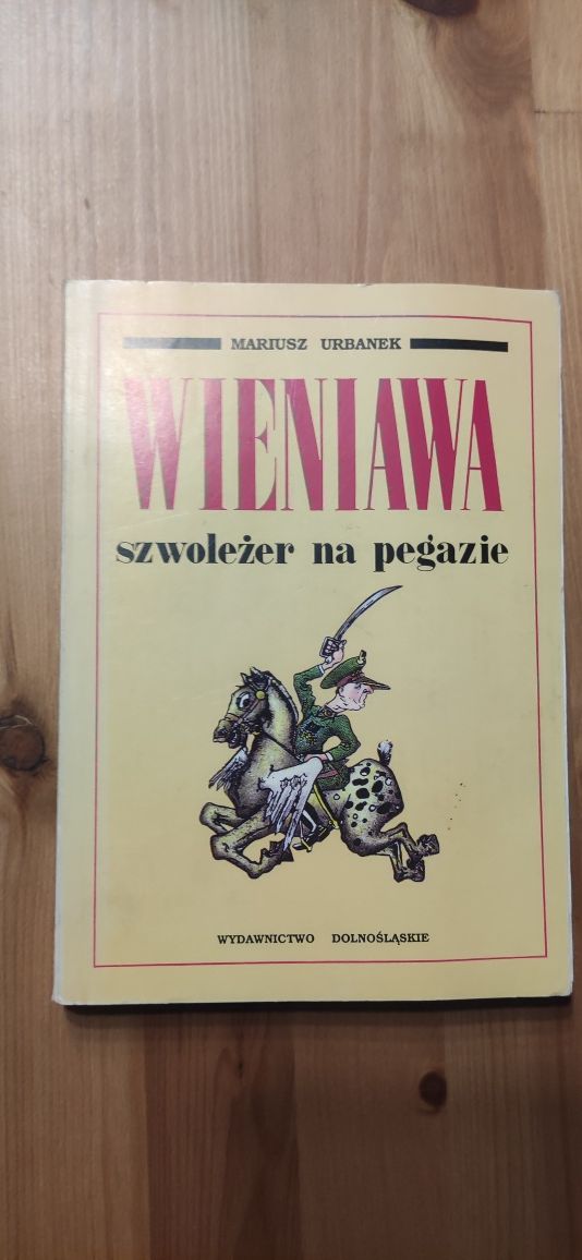 "Wieniawa szwalozer na pegazie" Mariusz Urbanek