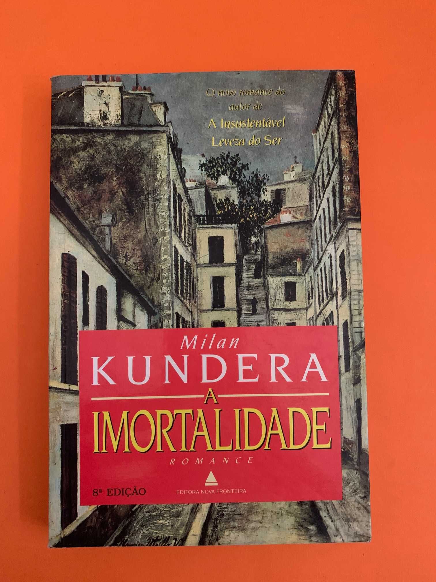 A Imortalidade - Milan Kundera