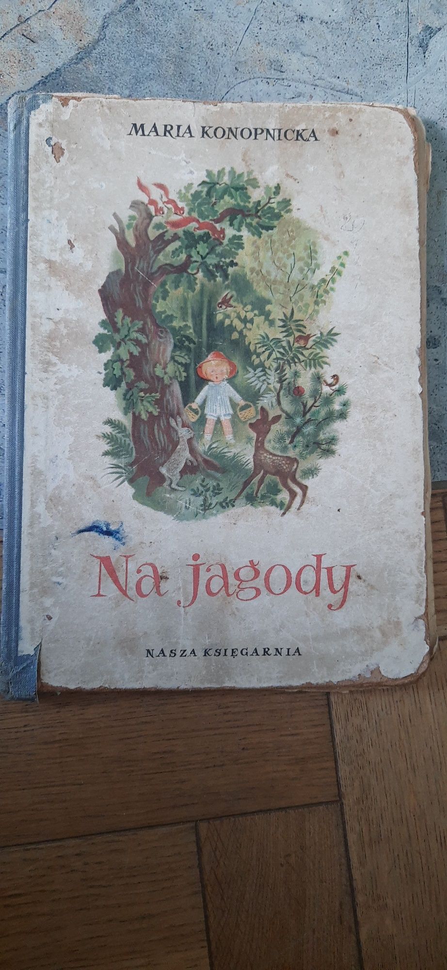 Maria Konopnicka Na jagody wyd. 1955 r.