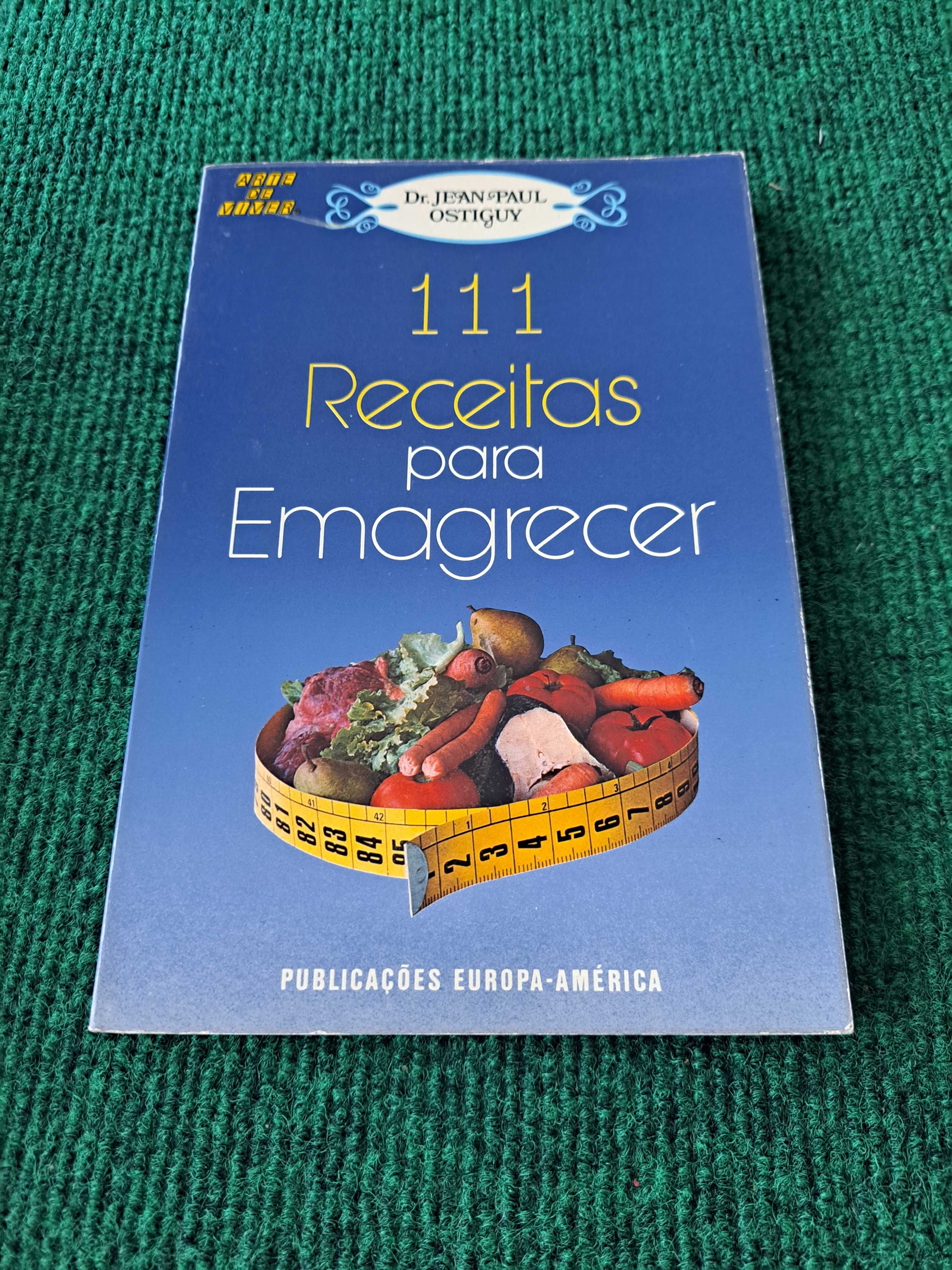 111 Receitas para Emagrecer - Dr. Jean-Paul Ostiguy