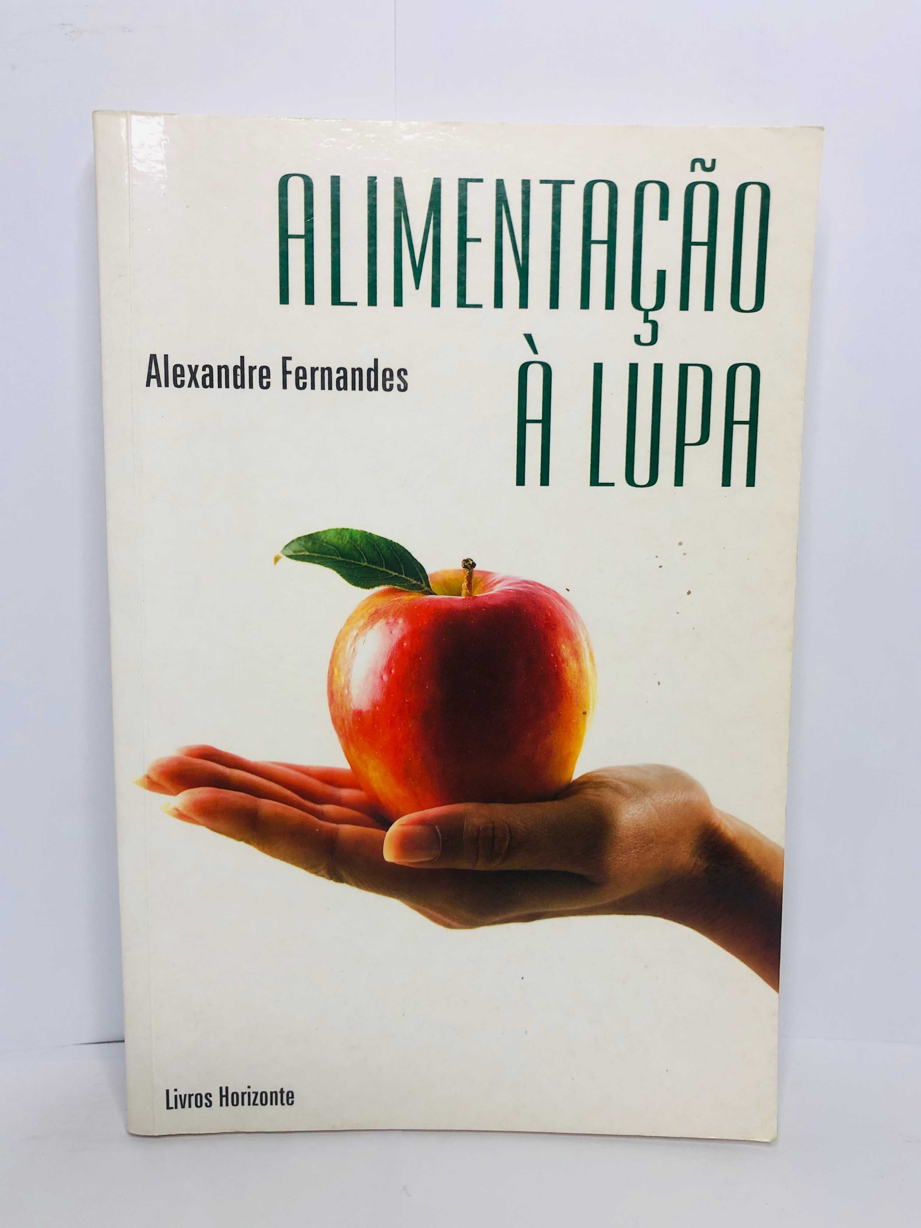 Alimentação à Lupa - Alexandre Fernandes