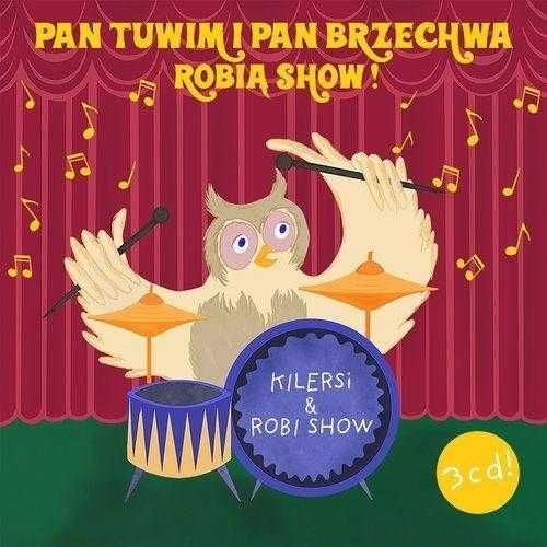 Pan Tuwim i Pan Brzechwa robią show Kilersi 3CD