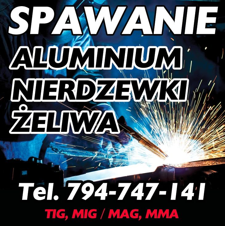 Spawanie aluminium, nierdzewki, żeliwa, miedzi. Spawacz