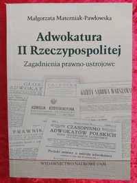 Adwokatura II Rzeczypospolitej. Zagadnienia prawno-ustrojowe