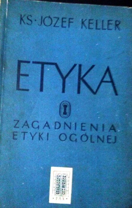 Etyka. Zagadnienia etyki ogólnej