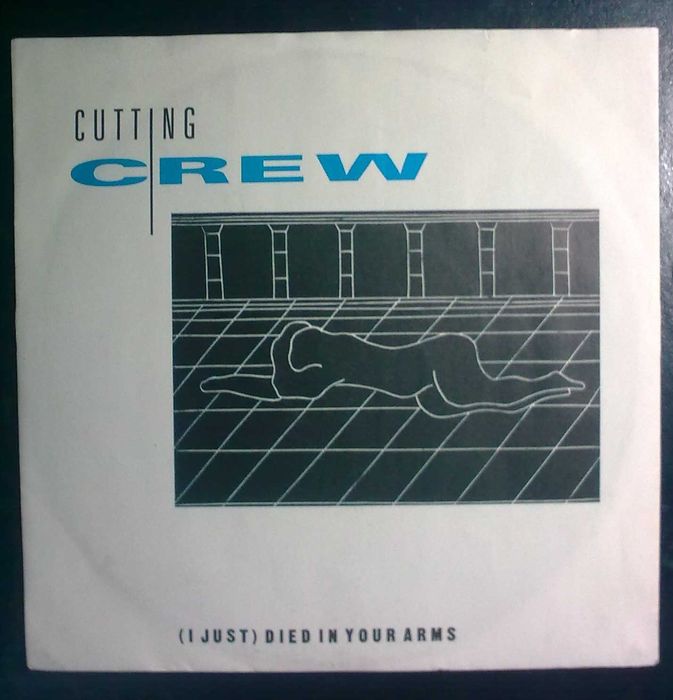 Cutting Crew- I Just Died In Your Arms Tonight -7''