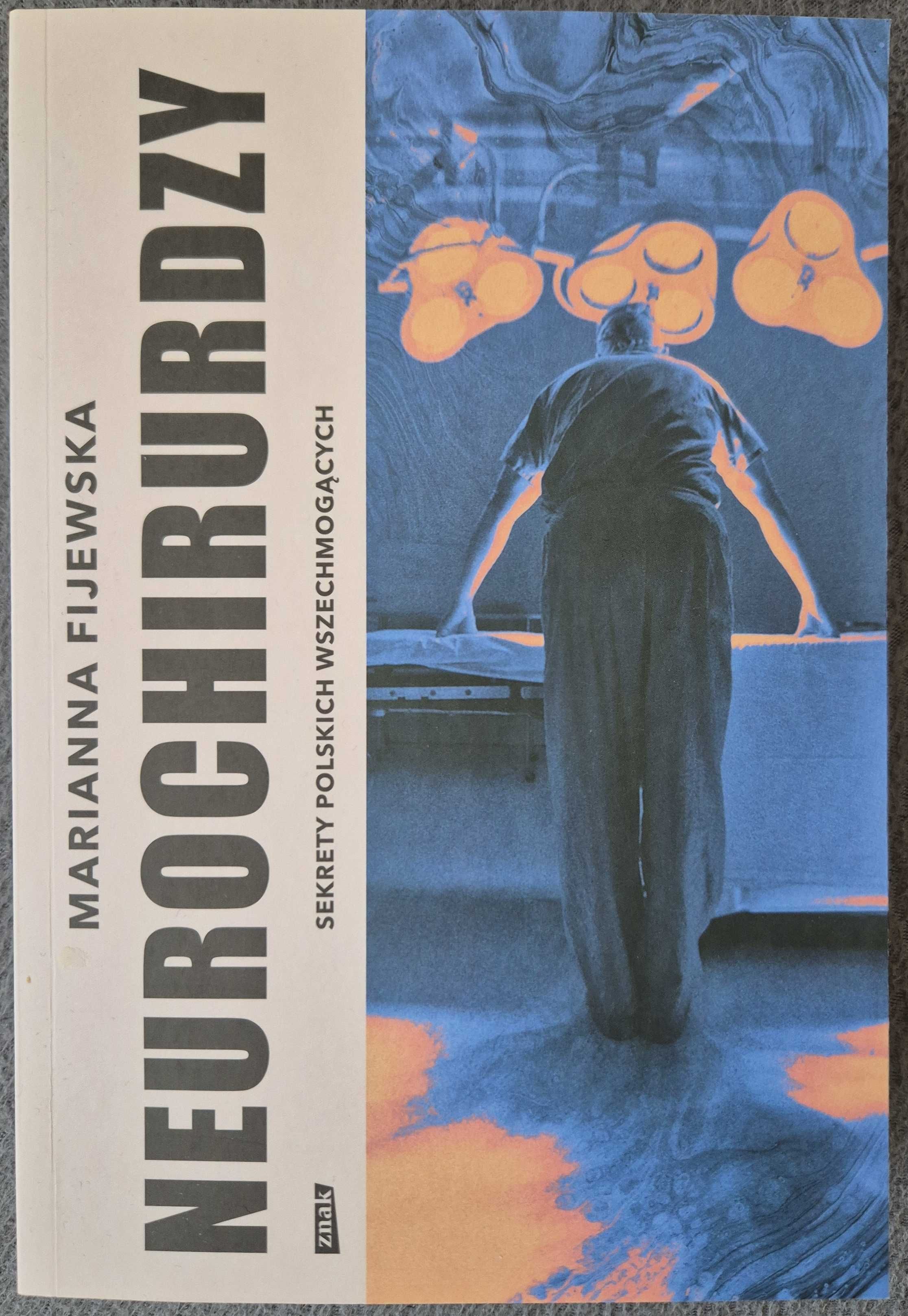Książka reportaż, Neurochirurdzy, Marianna Fijewska