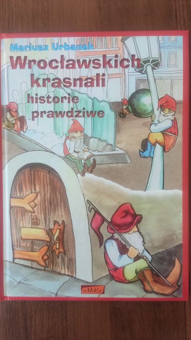 Książka Wrocławskich krasnali historie prawdziwe Mariusz Urbanek