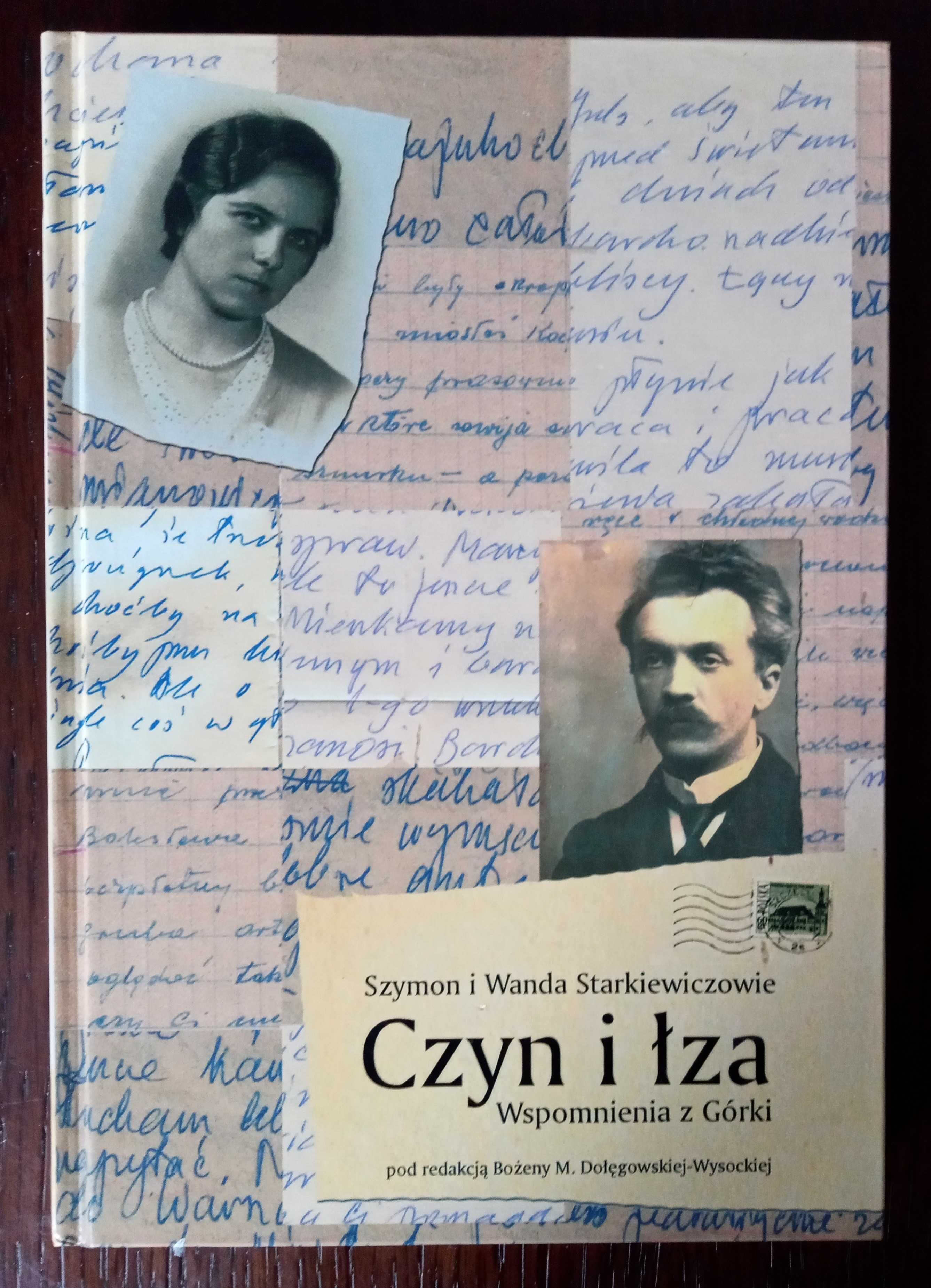 Czyn i łza. Wspomnienia z Górki