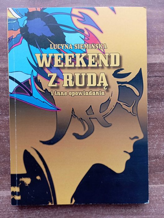 Weekend z Rudą i inne opowiadania Lucyna Siemińska
