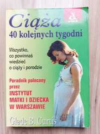 Ciąża 40 kolejnych tygodni Glade B. Curtis