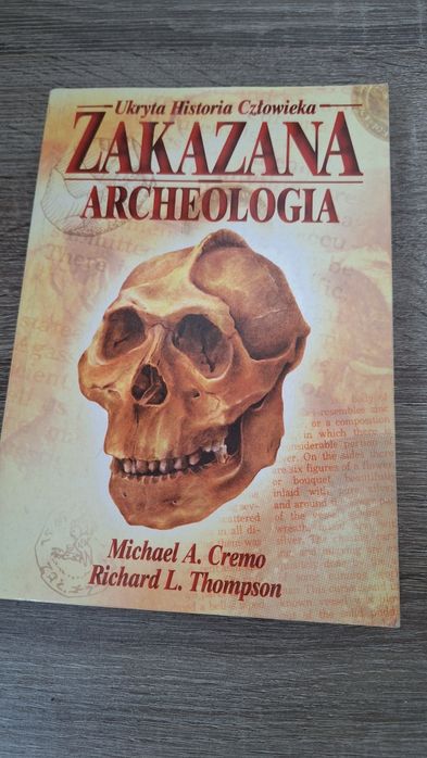 Zakazana archeologia Ukryta Historia Człowieka Michael Cremo Thompson