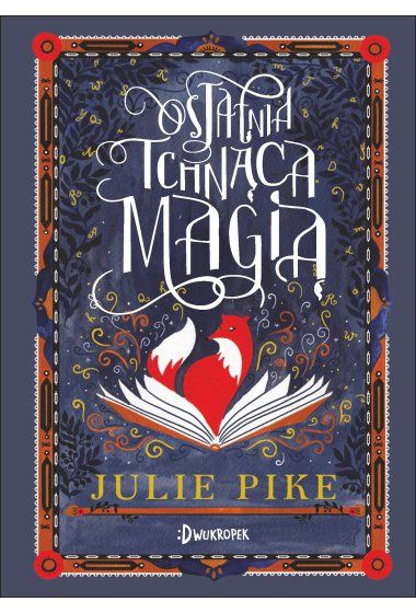 Ostatnia tchnąca magią Julie Pike