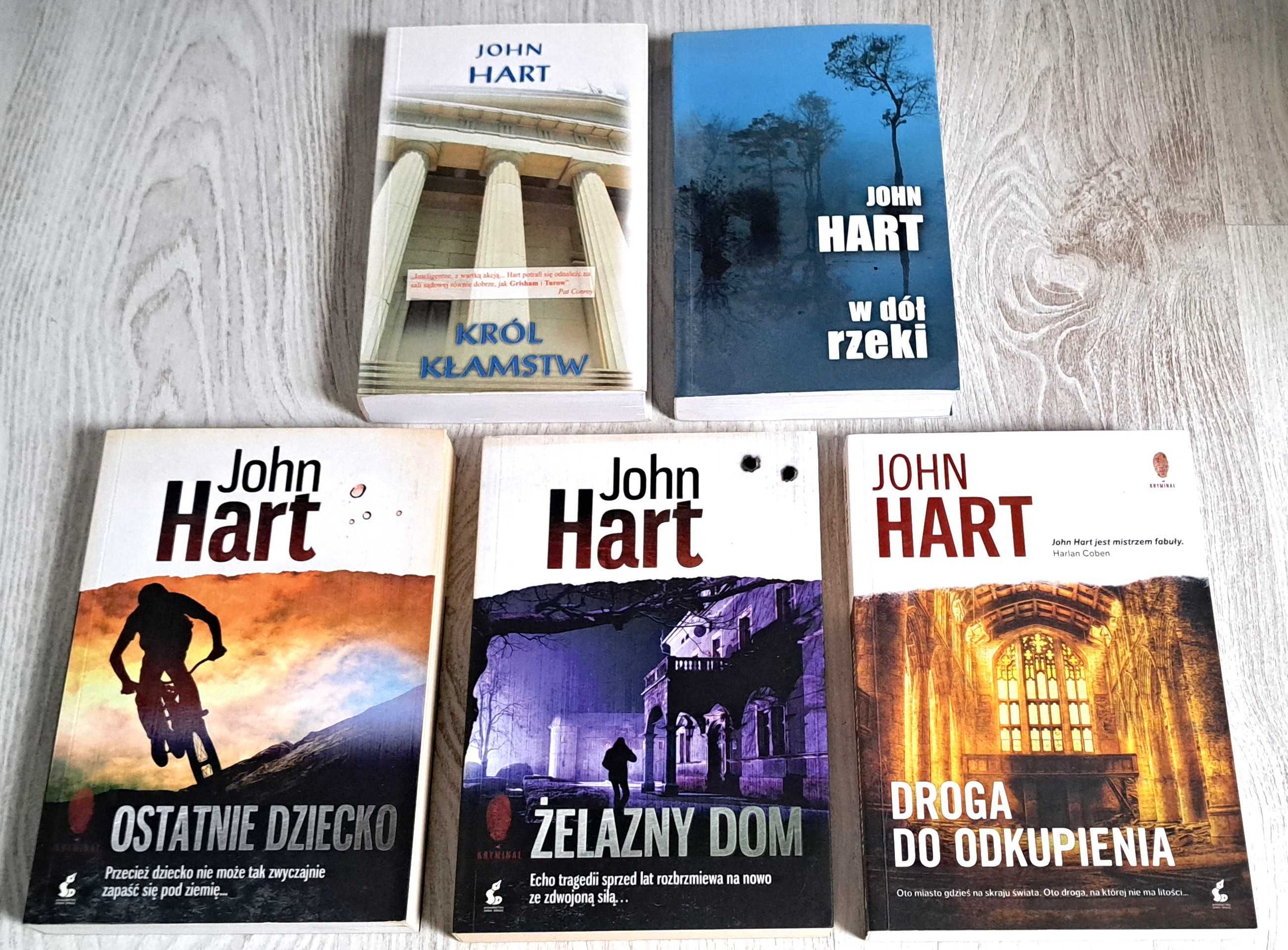 John Hart Żelazny dom Ostatnie dziecko Droga Król kłamstw W dół rzeki