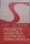 Mały słownik pisarzy niemieckich  austriackich i szwajcarskich