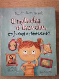 O maluchu w brzuchu czyli skąd biorą się dzieci. Marta Maruszczak Nowa