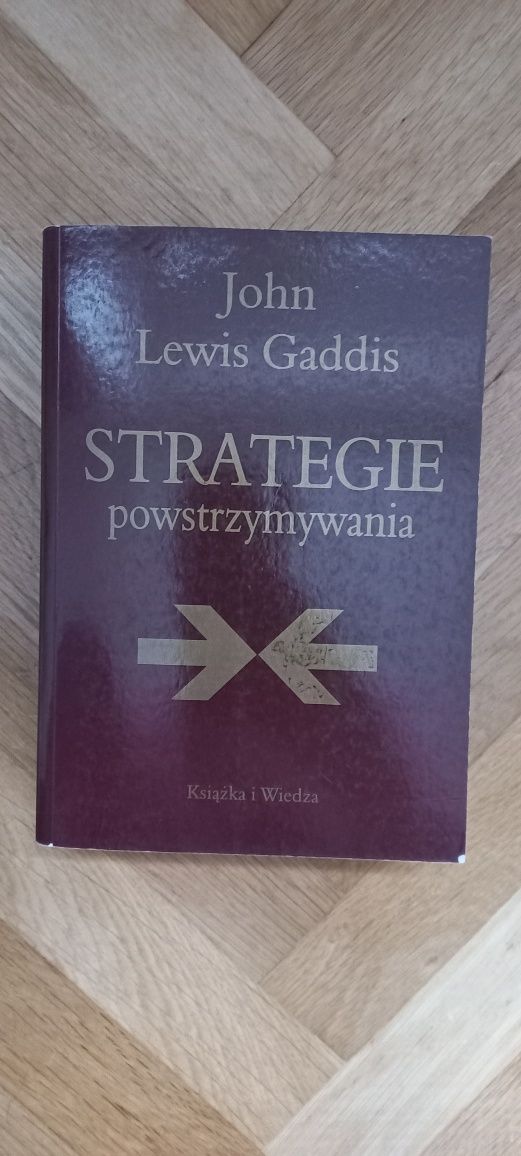 Strategie powstrzymywania John Lewis Gaddis