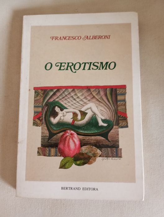 Francesco Alberoni - O Erotismo