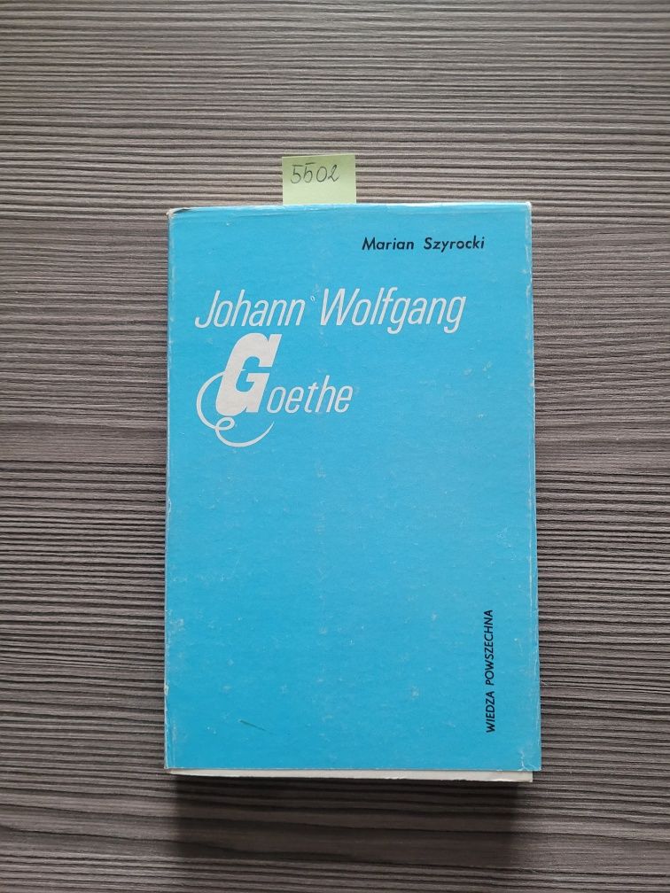 5502. "Johann Wolfgang Goethe" Marian Szyrocki