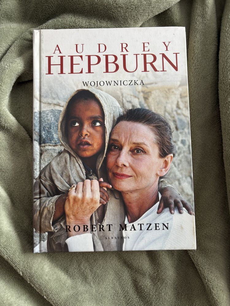 Audrey Hepburn Wojowniczka Robert Matzen