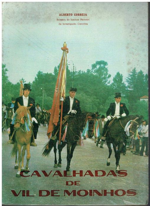 7457
	
Cavalhadas de Vil de Moinhos  
de Alberto Correia