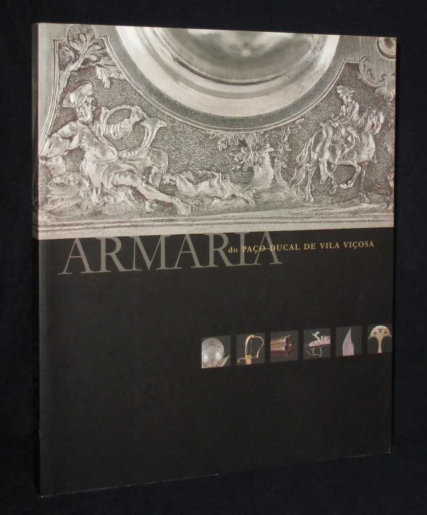 Livro Armaria do Paço Ducal de Vila Viçosa João Loureiro 2001