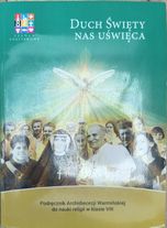 Podręcznik Archidiecezji Warmińskiej,Duch Święty nas Uświęca,kl VIII