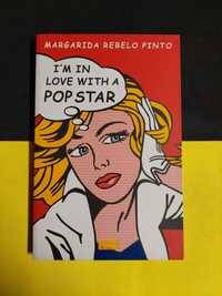 Margarida Rebelo Pinto - I´m in love with a popstar