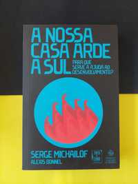 Serge Michailof - A Nossa Casa Arde a Sul