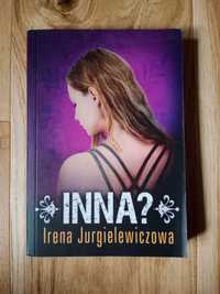 "Inna?" - Irena Jurgielewiczowa