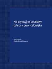 Konstytucyjne podstawy ochrony praw człowieka