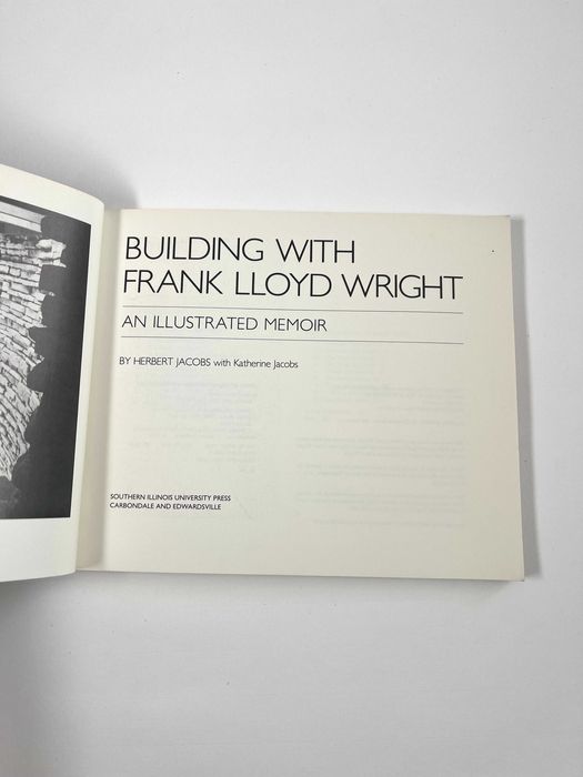 Building with Frank Lloyd Wright: An Illustrated Memoir