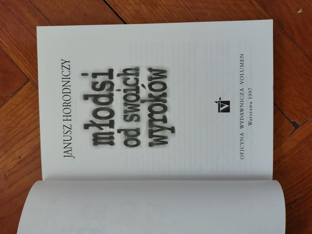 Młodsi od swoich wyroków Janusz Horodniczy