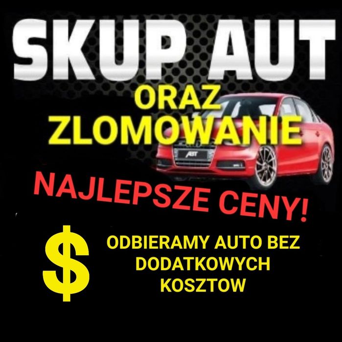 Skup Aut oraz ZŁOMOWANE NAJLEPSZE CENY! Każdy stan! Jędrzejów i okolic