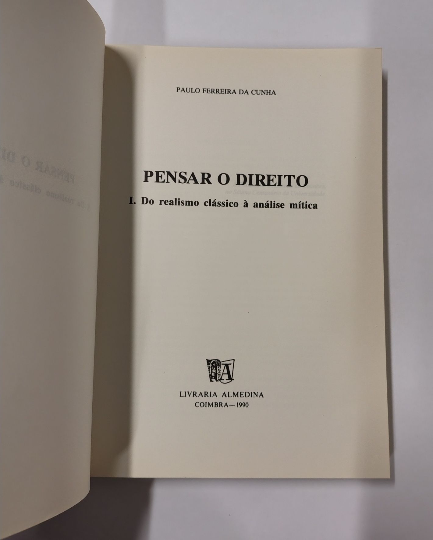 Pensar o Direito, de Paulo Ferreira da Cunha

Volume I: Do realismo cl