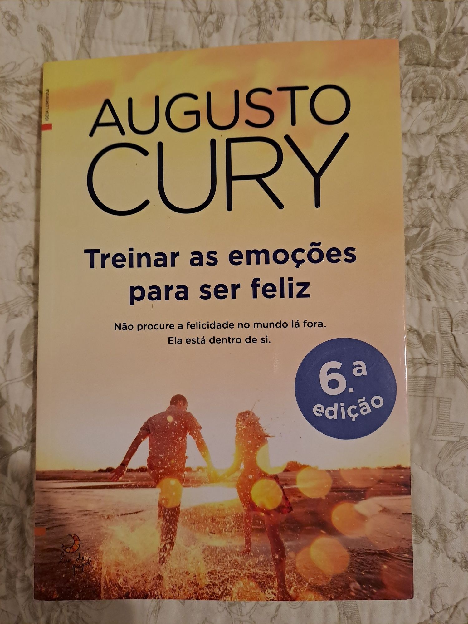 Augusto Cury - Treinar as Emoções para Ser Feliz - Novo