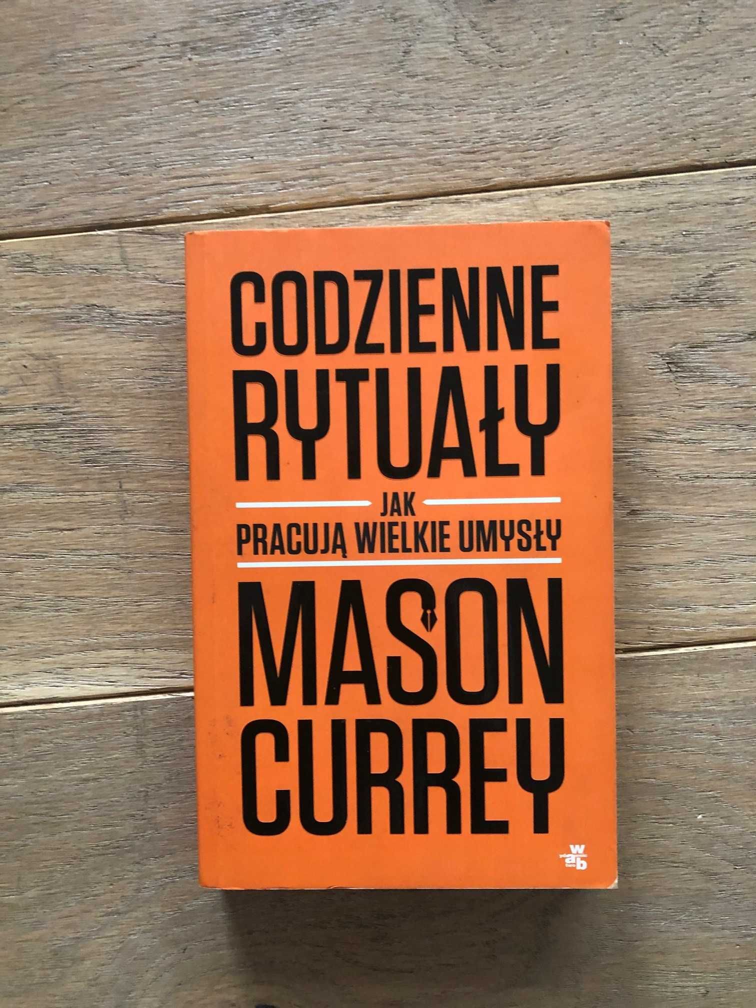 Codzienne rytuały. Jak pracują wielkie umysły Mason Currey bdb