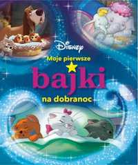 Moje pierwsze bajki na dobranoc. Disney - praca zbiorowa