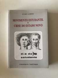 Movimento Estudantil e Crise do Estado Novo Livro 1 de Álvaro Garrido