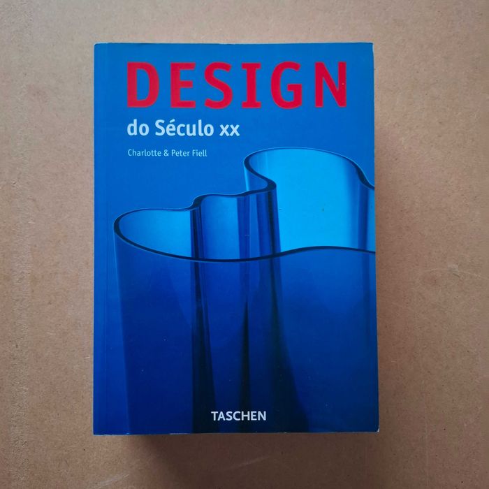 Design do século XX, de Charlotte e Peter Fiell