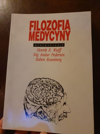 Filozofia medycyny Henrik Wulff, Pedersen, Rosenberg