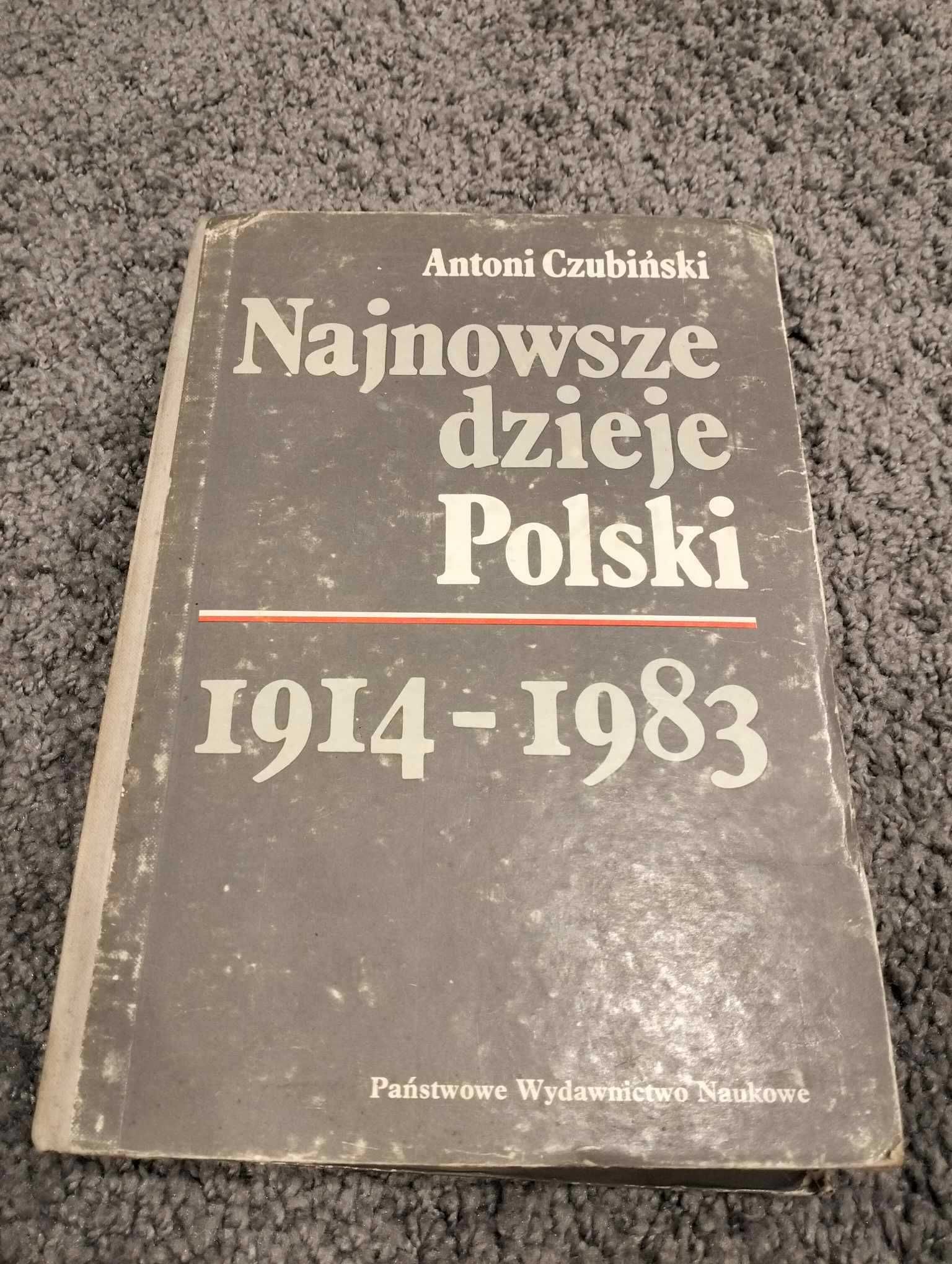 Najnowsze dzieje Polski 1914 - 1983 - Antoni Czubiński