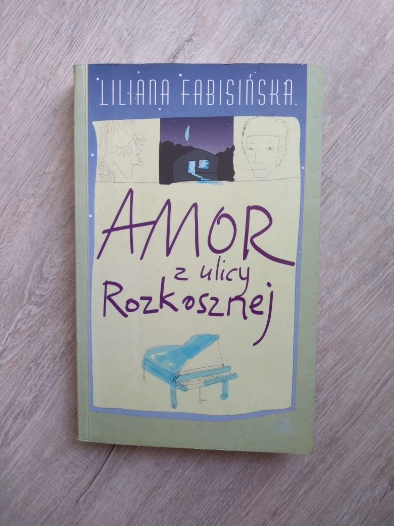 Amor z ulicy Rozkosznej. Liliana Fabisińska